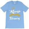 kings are born in february T-Shirt