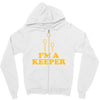 i'm a keeper Zipper Hoodie