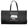 some of my best friends are fictional Weekender Totes