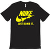 nuke just bomb it T-Shirt