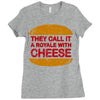 royale with cheese Ladies Fitted T-Shirt