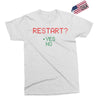 Restart? Exclusive T-shirt