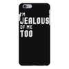 i'm jealous of me too iPhone 6 Plus/6s Plus Case