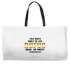 You Guys Want to Get Rufus Back, or What Weekender Totes
