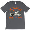 motorcycles born to ride T-Shirt
