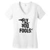 Fly You Fools Women's V-Neck T-Shirt