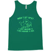 when i get upset i just imagine a t rex making a bed Tank Top