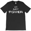 we got the power 5 T-Shirt