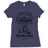 I Don't Need Therapy Just to Go Ice Skating Ladies Fitted T-Shirt