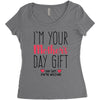 I'm Your Mother's Day Gift Dad Says You're Welcome Women's Triblend Scoop T-shirt