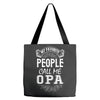 My Favorite People Call Me Opa Tote Bags