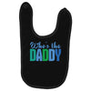 who's the daddy christmas Baby Bibs