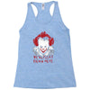 we all float down here Racerback Tank