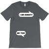 I am Hungry Me Too Mom and Baby Talking T-Shirt