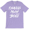Thasss Muh Boiii T-Shirt