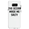 The Ocean Made Me Salty Samsung Galaxy S8
