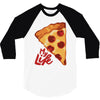 pizza my life 3/4 Sleeve Shirt