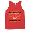 Behind Every Football Player Who Believes in Himself is a Football Dad Tank Top