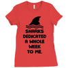 Sharks Dedicated A Whole Week To Me Ladies Fitted T-Shirt