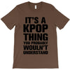 it's a kpop thing you probably wouln't understand T-Shirt