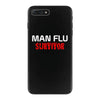 man flu survivor iPhone 7 Plus Case