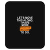 i have more trick or treating Mousepad