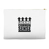 lacking common sense Accessory Pouches