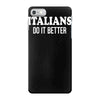 italians   do it better iPhone 7 Case