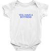 yes,i have a boyfriend Baby Bodysuit