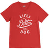life's better with a dog V-Neck Tee