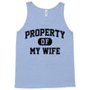 property of my wife Tank Top