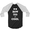 bow ties are cool 3/4 Sleeve Shirt