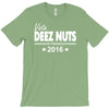 vote deez nuts for president 2016 funny T-Shirt