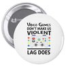 i love video games Pin-back button