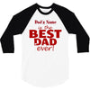 best dad ever 3/4 Sleeve Shirt