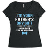 I'm Your Father's Day Gift Mom Says You're Welcome Baby Boy Women's Triblend Scoop T-shirt