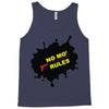 no mo rules Tank Top