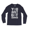 you just got served Long Sleeve Shirts