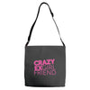 crazy exgirl friend Adjustable Strap Totes