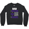 my dad was so brave god made him an angel Crewneck Sweatshirt