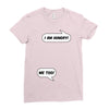 I am Hungry! - Me Too! Mom and Baby Talking Ladies Fitted T-Shirt