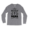I Am One Blessed Nana Long Sleeve Shirts