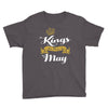 kings are born in may Youth Tee