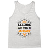 Legends Are Born In January Tank Top