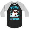 pugs not drugs 3/4 Sleeve Shirt