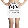 all you need is coffee &amp; eyeliner Mini Skirts