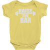 raise the bar Baby Onesie