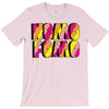nomo fomo T-Shirt