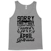 This Guy Is Taken By A Super Sexy April Girlfriend Tank Top