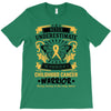 Never Underestimate the Strength of a Childhood Cancer Warrior T-Shirt